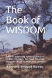 The Book of WISDOM: (Words Instructing Spiritual Direction Of Man) Includes: The "Lost Proverbs" and some of the author's best poems