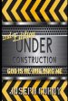 Under Construction 2: God Is Re-Building Me