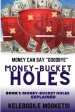 Money-Bucket Holes. Money Can Say Goodbye (Book 1: Money-Bucket Holes Explained ): A Personal Transformation Self Help Book To Motivate and Boost Your