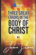 Three Great Errors in the Body of Christ: Part 2