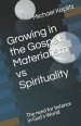 Growing in the Gospel: Materialism vs Spirituality: The need for balance in God's World