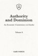 Authority and Dominion: An Economic Commentary on Exodus, Volume 6