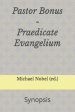 Pastor Bonus - Praedicate Evangelium: Synopsis