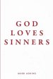 God Loves Sinners