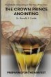 The Crown Prince Anointing : Preparing for the Harvest