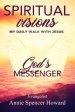 Spiritual Visions:  My Daily Walk With Jesus