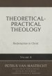 Theoretical-Practical Theology, Volume 4