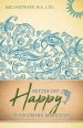 Better Off Happy: Overcoming Addiction