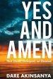 Yes and Amen: Not Done, Delayed or Denied