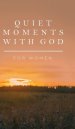 Quiet Moments with God for Women