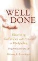 Well Done: Discovering God's Grace and Demand in Discipleship