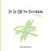It Is OK to Scribble: Get Your Feelings Out with a Scribble