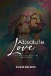 Absolute Love: Not the God You Are Imagining