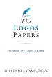 The Logos Papers: To Make the Logos Known