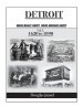 Detroit: Who Built Her? Who Broke Her?  Vol. 1 1620 to 1890