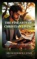 The Fine Arts of Christian Living: Biblical Insights to a Successful Christian Life