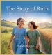 The Story of Ruth: A Tale of Loyalty, Love & God's Kindness