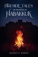 Fireside Tales of the Book of Habakkuk