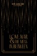 Love, War, and the Mess In Between