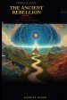 Pearls of Truth: The Ancient Rebellion: The Ancient Rebelli