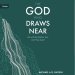 The God Who Draws Near