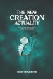 The New Creation Actuality