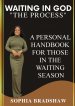 Waiting In God  : "The Process"