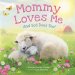 Mommy Loves Me: And God Does Too!