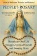 The People's Rosary: Rosaries for Real Life Struggles, Spiritual Growth and Everyday Grace - A Prayer Book for Beginners, Mystics, Christians, and See