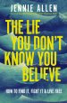 The Lie You Don't Know You Believe