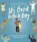 It's Good to Be a Boy