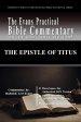 The Epistle of Titus: The Evans Practical Bible Commentary