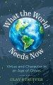 What The World Needs Now