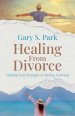 Healing From Divorce Finding Your Strength and Moving Forward