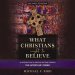What Christians Ought to Believe, Second Edition