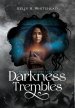 Darkness Trembles: A Battle for One Lost Soul
