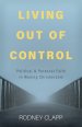Living Out of Control