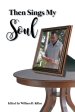 Then Sings My Soul