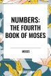 Numbers: The Fourth Book of Moses