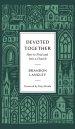 Devoted Together: How to Find and Join a Church