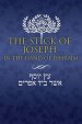 The Stick of Joseph in the Hand of Ephraim