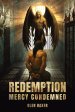 Redemption : Mercy Condemned