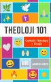 Theoloji 101: Catholic Theology + Emojis
