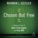 Chosen But Free
