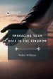 Embracing Your Role in the Kingdom