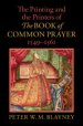 Printing And The Printers Of The Book Of Common Prayer, 1549–1561