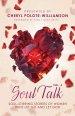 Soul Talk, Volume 4: Soul Stirring Stories of Women Who Let Go and Let God