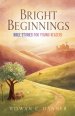 Bright Beginnings: Bible Stories for Young Readers