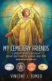 My Cemetery Friends: A Garden of Encounters at Mount Saint Mary in Queens, New York