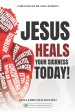 Jesus Heals Your Sickness Today!